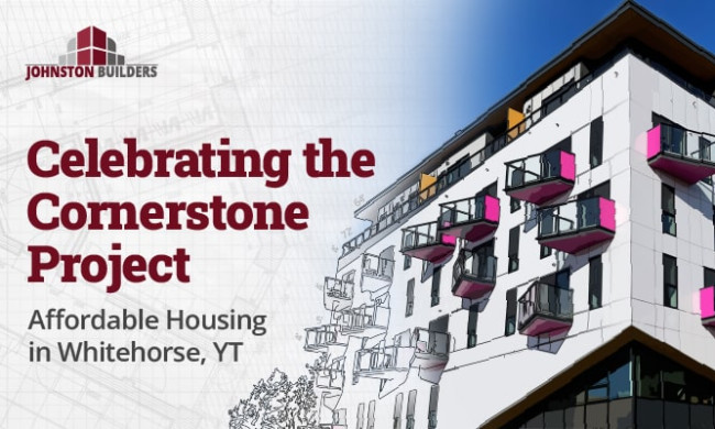 Case Study: The Cornerstone Project - Building Affordable Housing in Whitehorse, YT